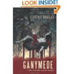 Ganymede: A Tale of Middle Eastern Intrigue by Terrence Douglas<br /><br /><br /><br /><br /><br /> As a radical Christian Lebanese sect secretly plans an act of terrorism, Colin Gordon begins his next assignment at the American Embassy in Germany. </p><br /><br /><br /><br /><br /> <p>http://amzn.to/1dr8Bmf